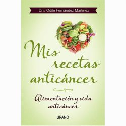 Libro "Mis recetas anticáncer", Dra. Odile Fernández