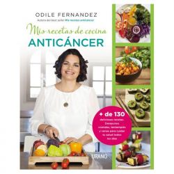 Libro "Mis recetas de cocina anticáncer" - Dra Odile Fernández