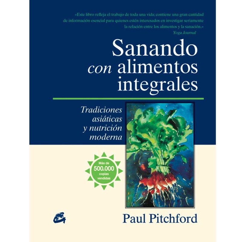 Libro “Sanando con alimentos integrales” - Paul Pitchford
